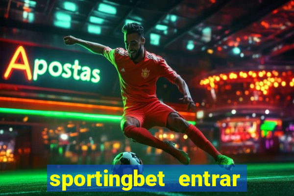 sportingbet entrar na minha conta